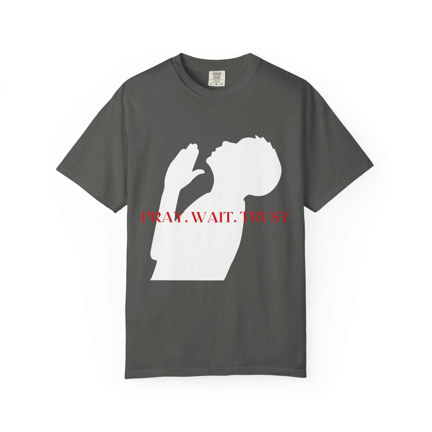 PRAY WAIT TRUST TEE