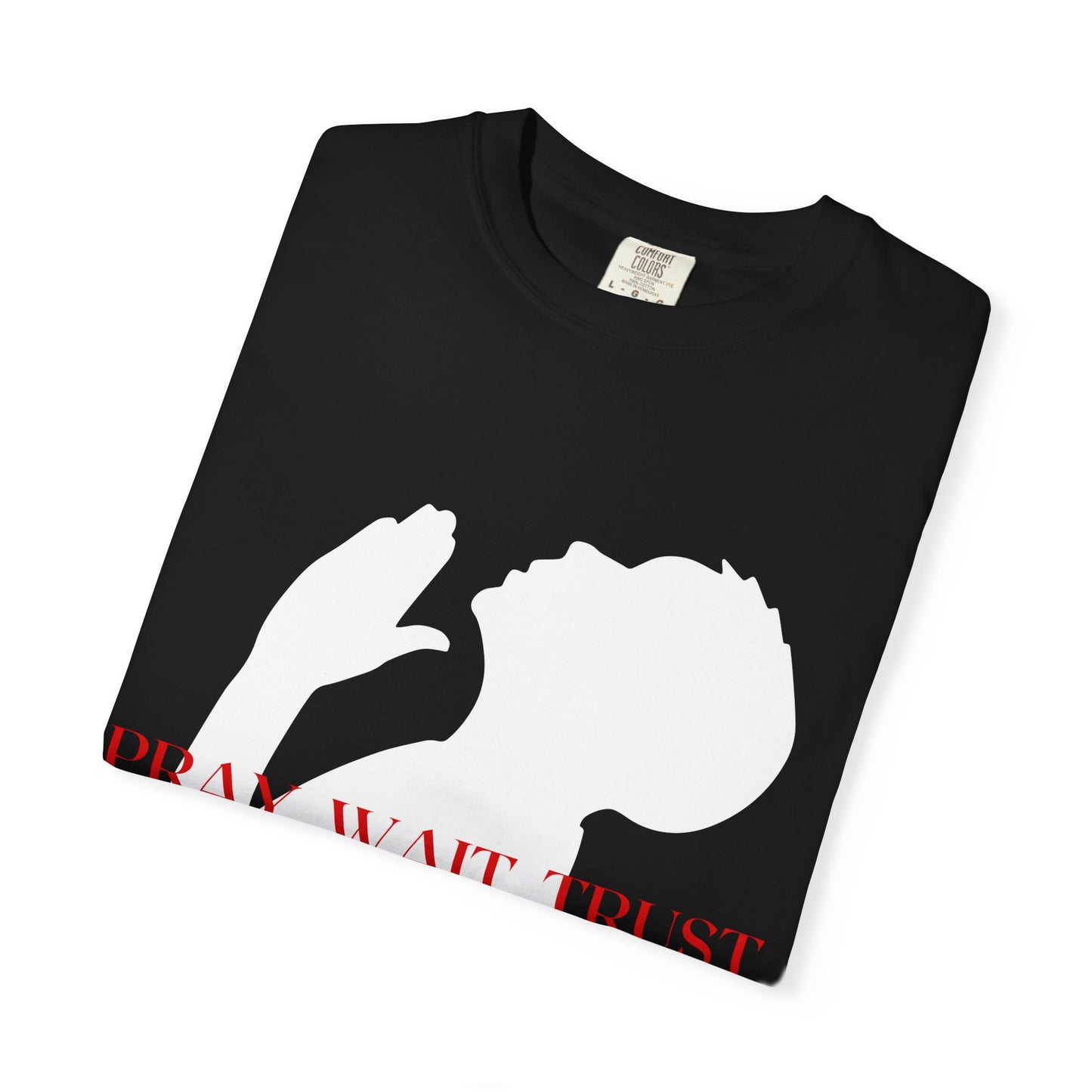 PRAY WAIT TRUST TEE