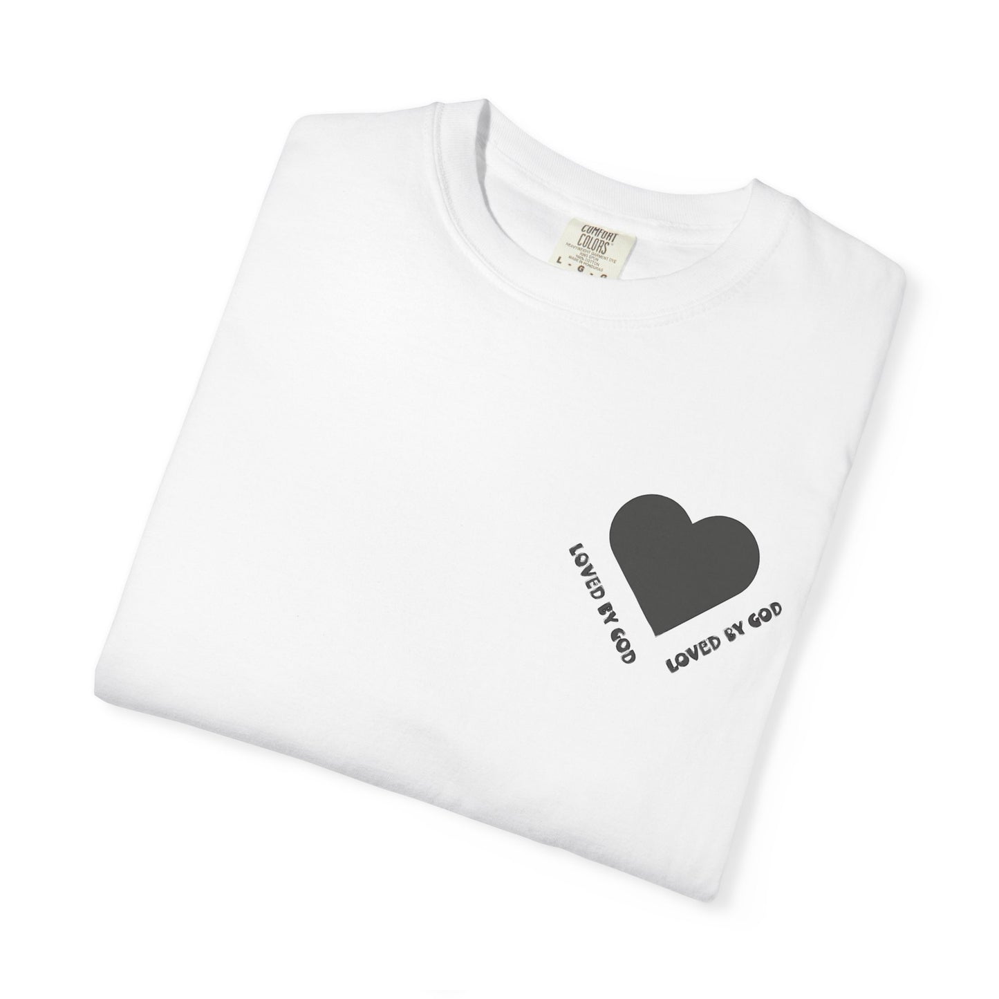 Loved by God Unisex T-Shirt, Faith-Based Apparel, Meaningful Gift for Christians, Inspirational Tee, Casual Wear