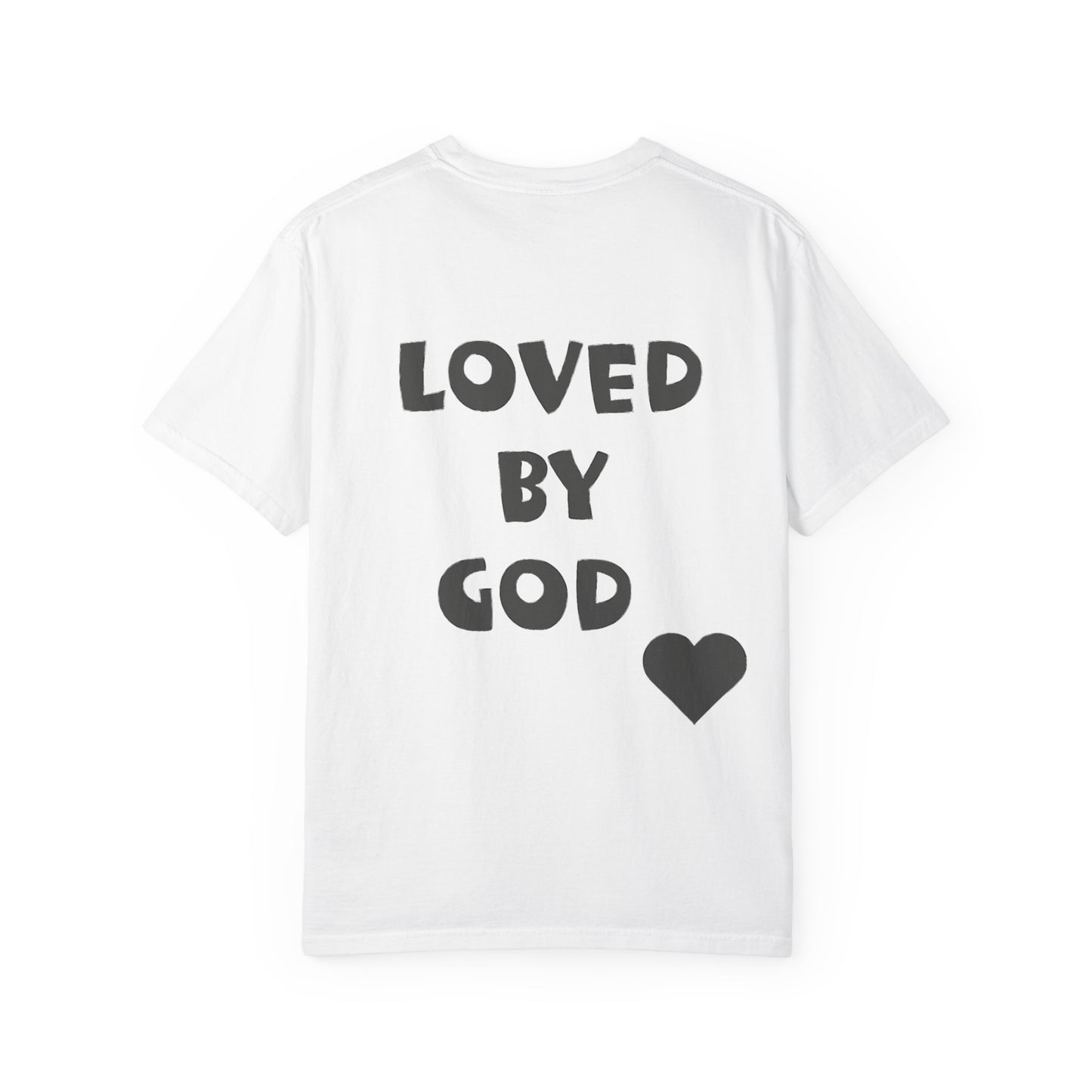 Loved by God Unisex T-Shirt, Faith-Based Apparel, Meaningful Gift for Christians, Inspirational Tee, Casual Wear