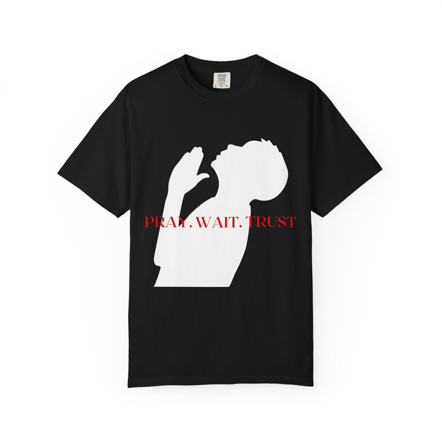 PRAY WAIT TRUST TEE