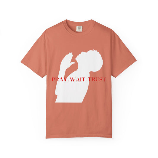 PRAY WAIT TRUST TEE