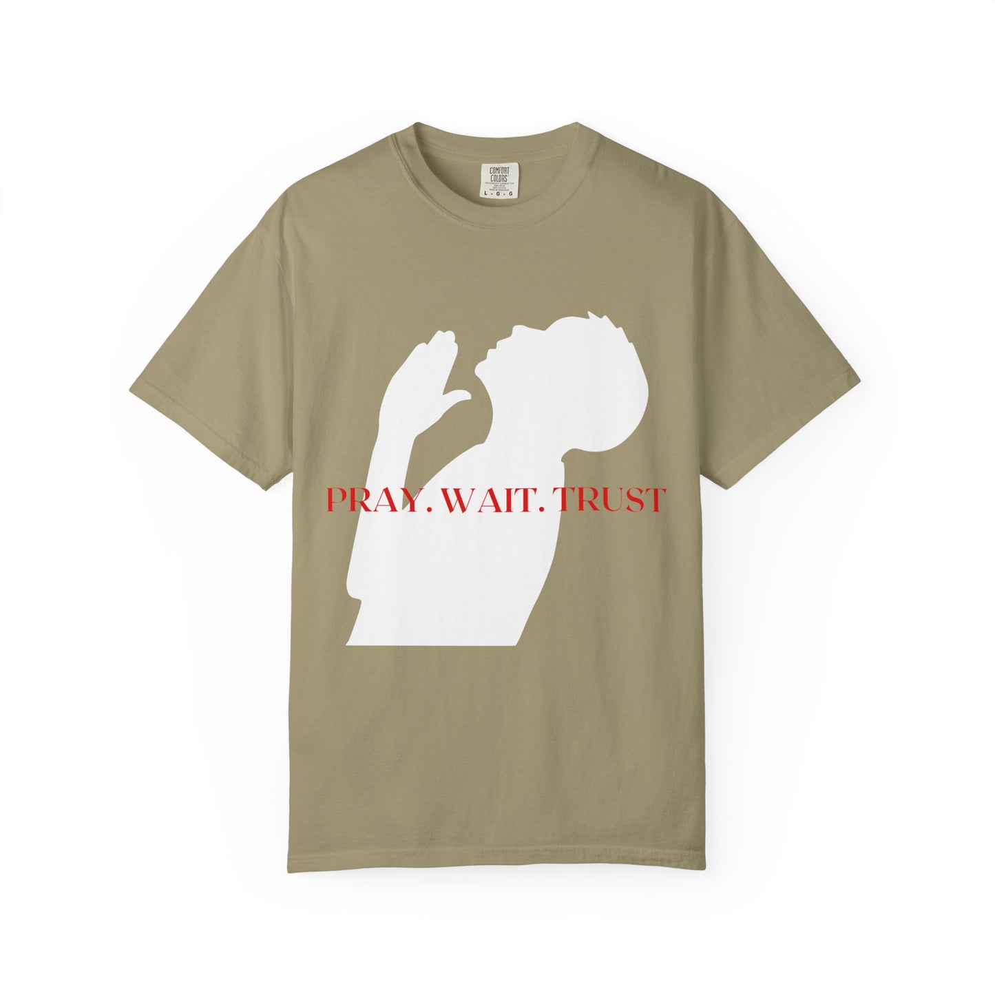 PRAY WAIT TRUST TEE